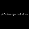 Futuro Primitivo