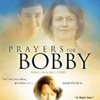 Prayers for Bobby