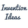 Invention Ideas