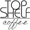Top Shelf Coffee