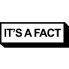 It's A Fact