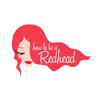 How to be a Redhead