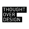 Thought Over Design