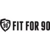 Fit For 90