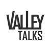 Valley Talks